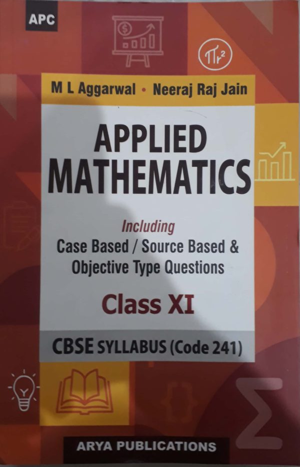 Applied maths - 11 (M.L. Agarwal) For 2021-2022 Session