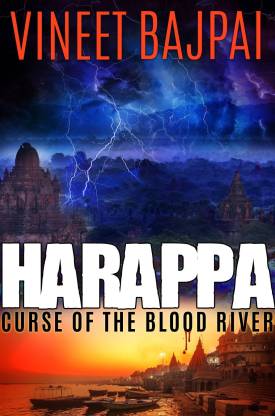 Harappa - Curse of the Blood River by Vineet Bajpai