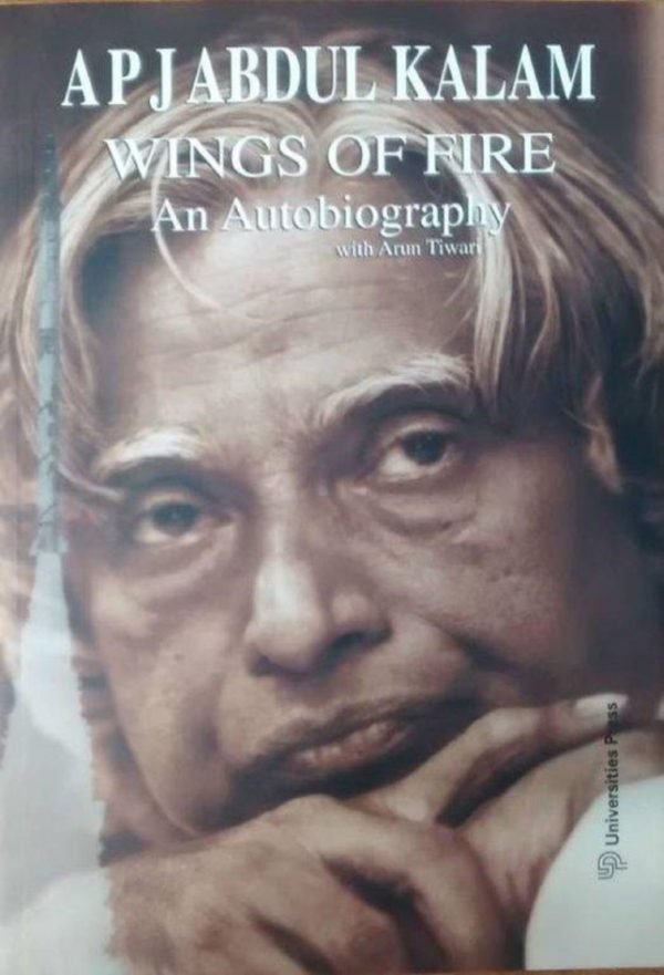 Wings of Fire: An Autobiography of Abdul Kalam by Arun Tiwari