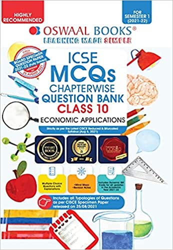 Oswaal ICSE MCQs Chapterwise Question Bank Class 10, Economic Applications Book (For Semester 1, Nov-Dec 2021 Exam with the largest MCQ Question Pool)